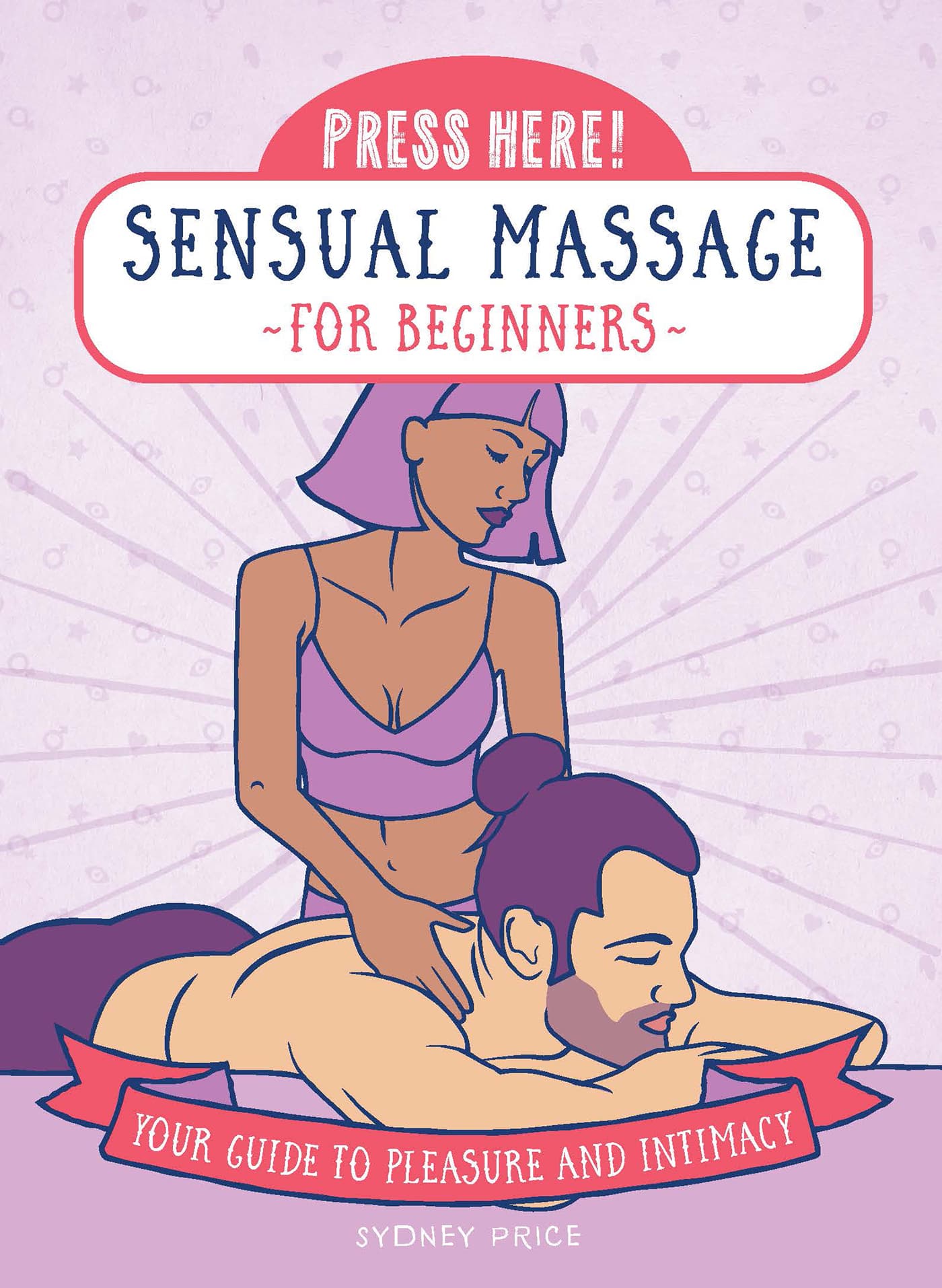 Press Here! Sensual Massage for Beginners