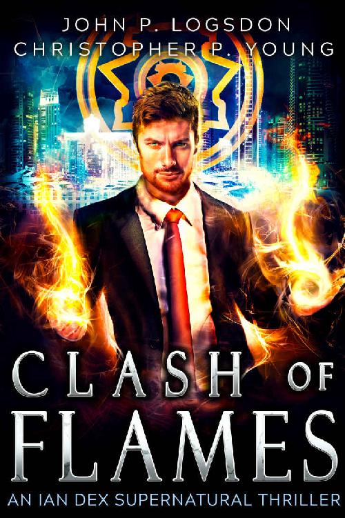 Clash of Flames: An Ian Dex Supernatural Thriller Book 7 (Las Vegas Paranormal Police Department)