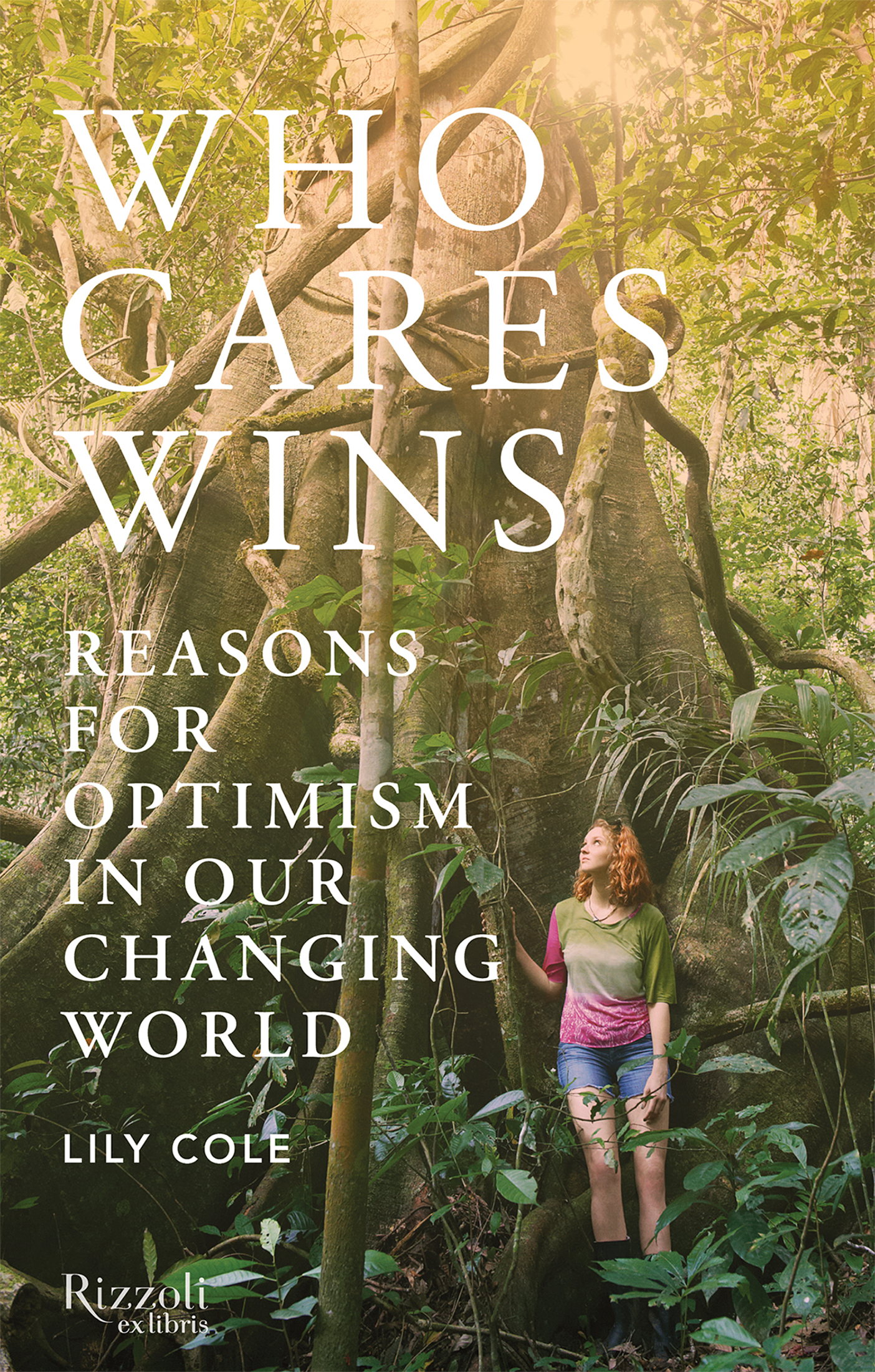 Who Cares Wins: Reasons for Optimism in a Changing World