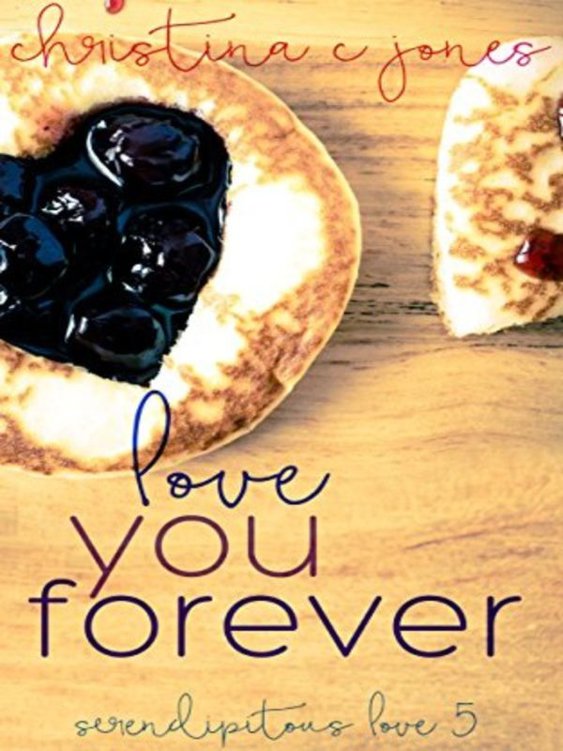 Love You Forever (Serendipitous Love Book 5)