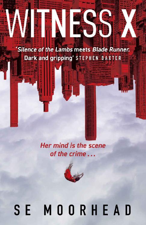 Witness X: ‘Silence of the Lambs meets Blade Runner’ Stephen Baxter