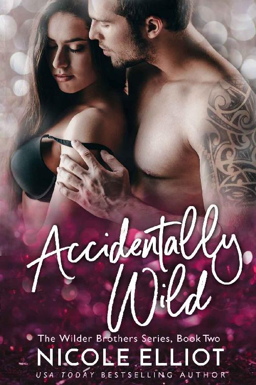 Accidentally Wild: An Accidental Marriage Romance (The Wilder Brothers Book 2)