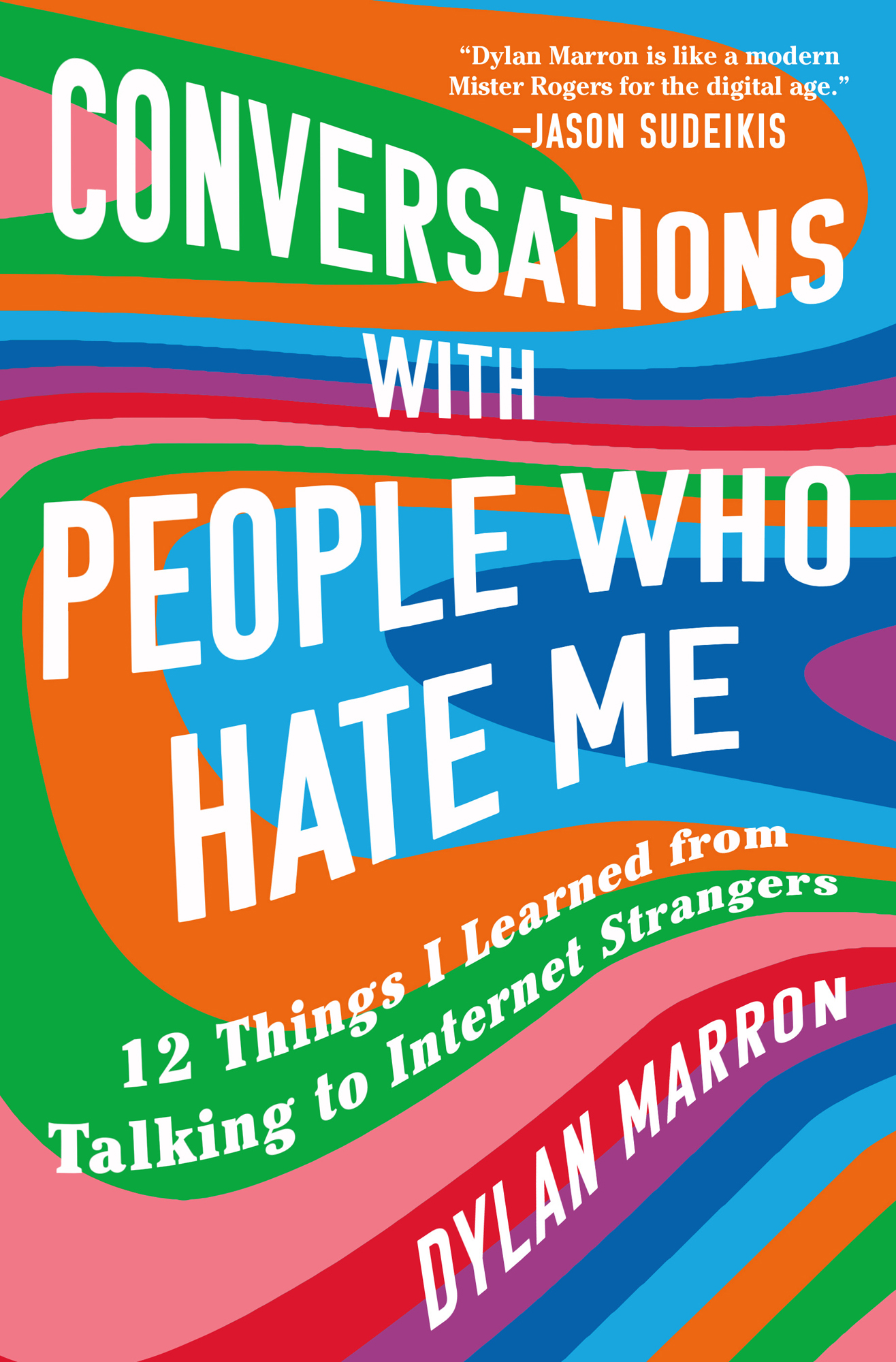 Conversations With People Who Hate Me: 12 Things I Learned from Talking to Internet Strangers