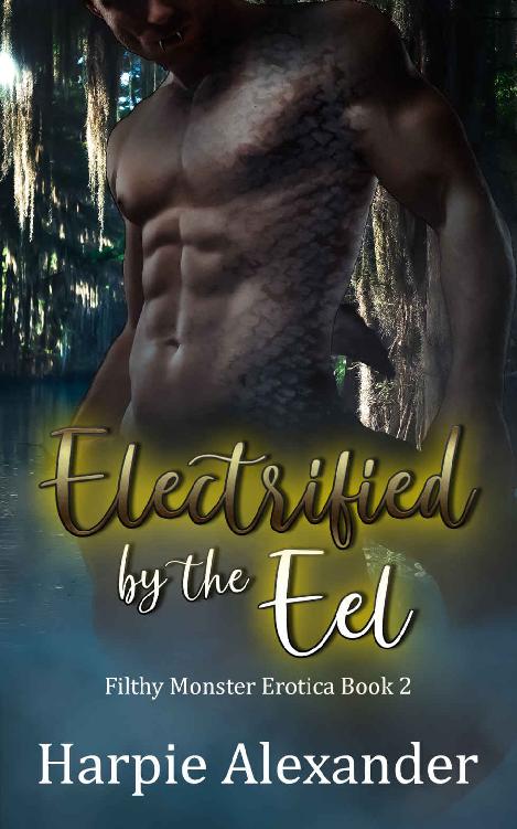 Electrified by the Eel (Filthy Monster Erotica Book 2)