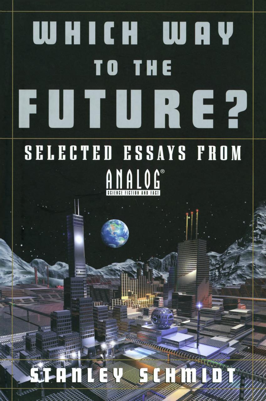 Which Way to the Future - Selected Essays from Analog (2001)