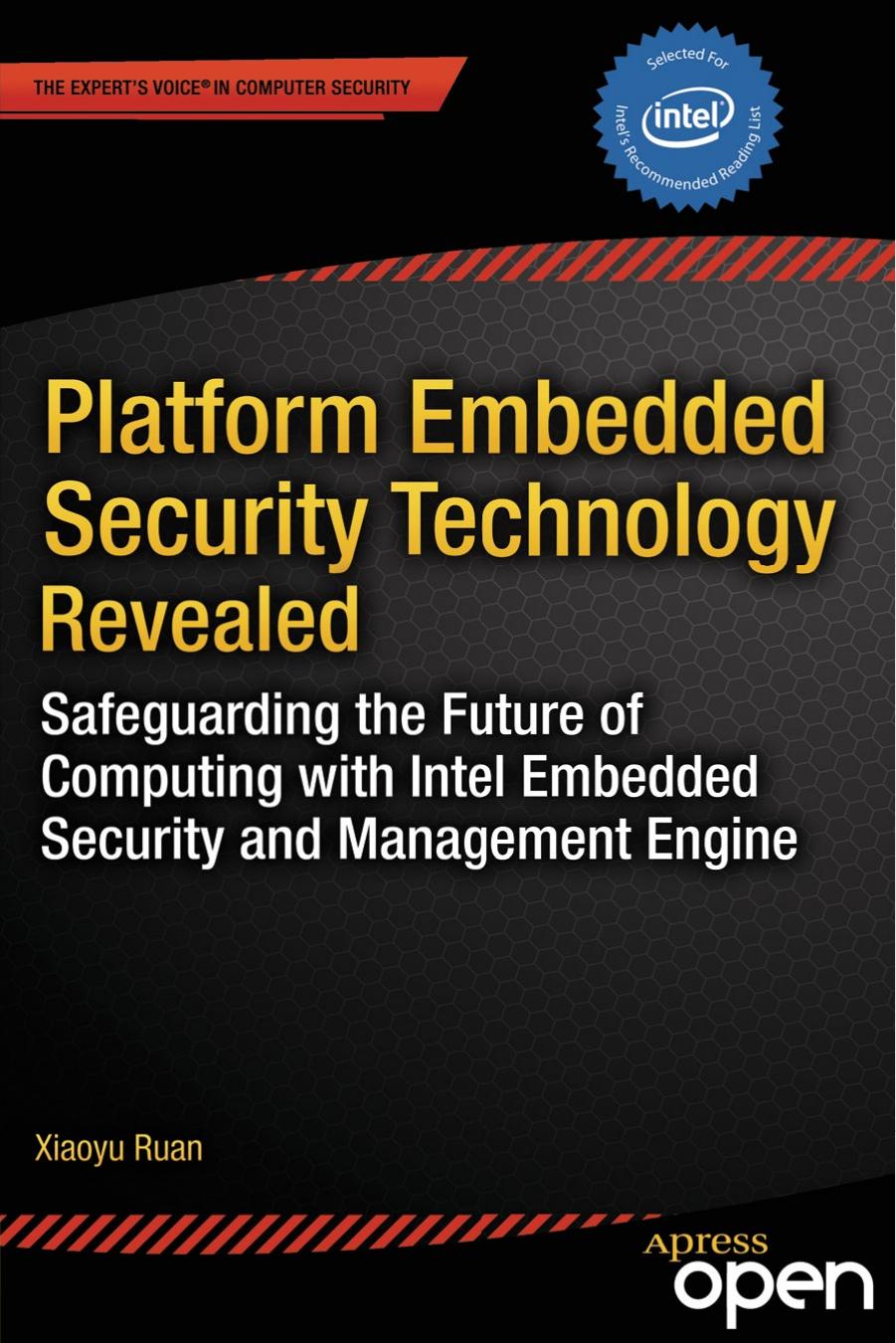 Platform Embedded Security Technology Revealed: Safeguarding the Future of Computing With Intel Embedded Security and Management Engine