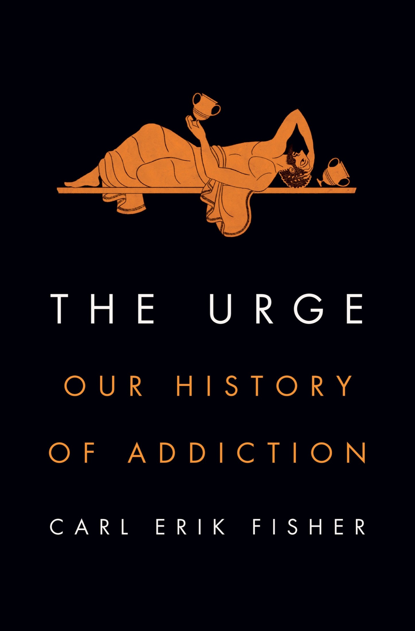 The Urge: Our History of Addiction