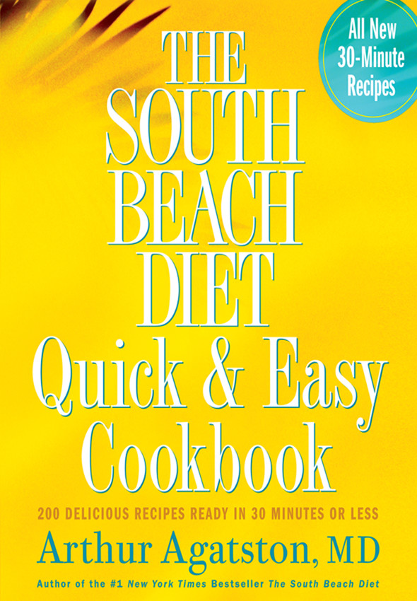 The South Beach Diet Quick and Easy Cookbook