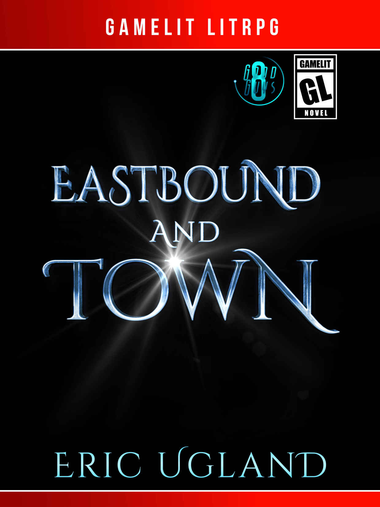 Eastbound and Town: A LitRPG/Gamelit Adventure