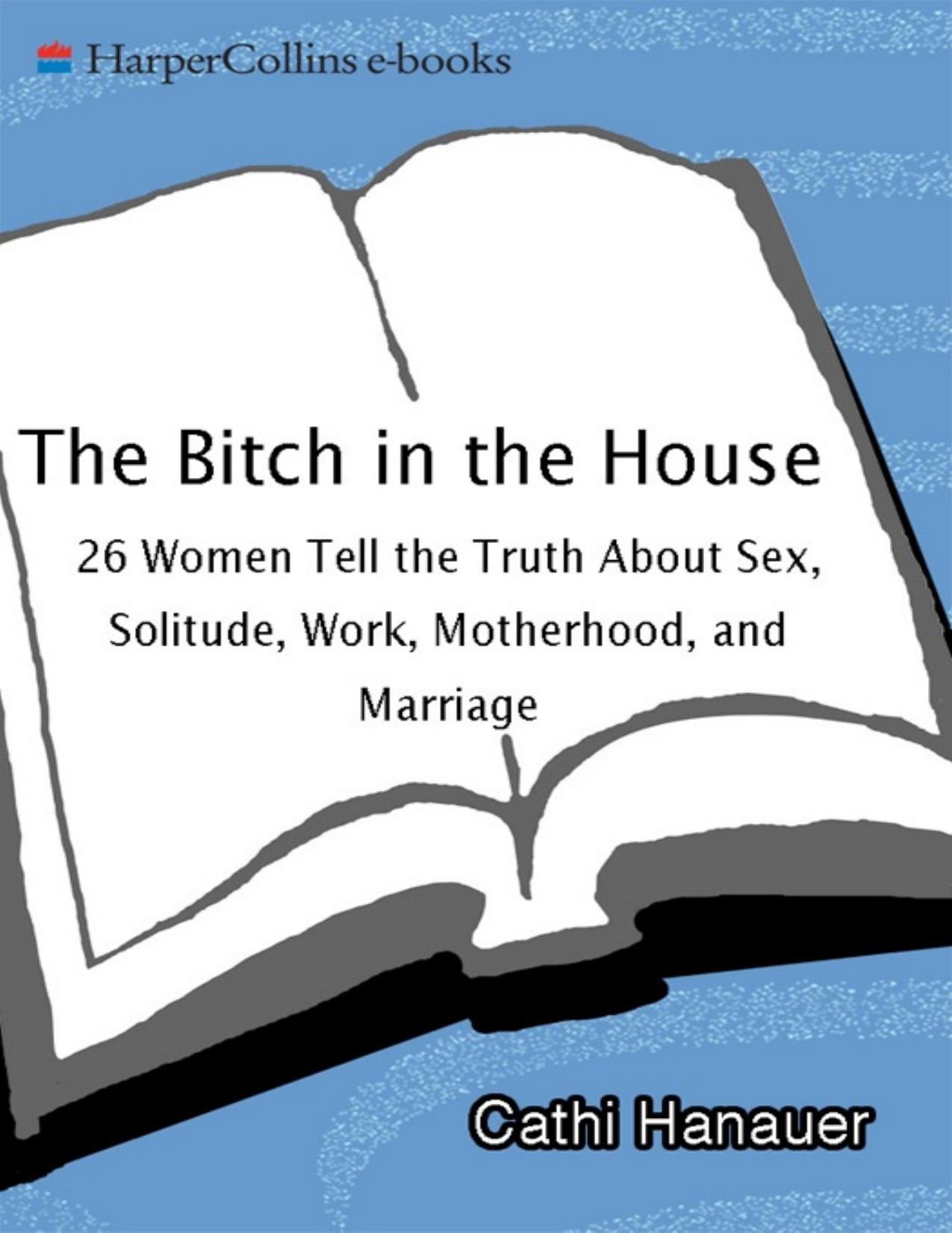 The Bitch in the House