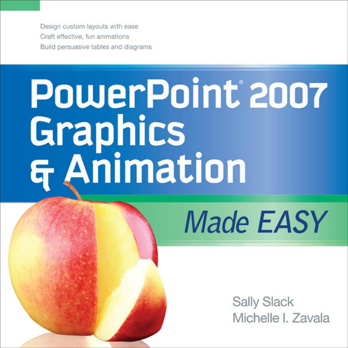 PowerPoint 2007 Graphics & Animation Made Easy (Made Easy Series)