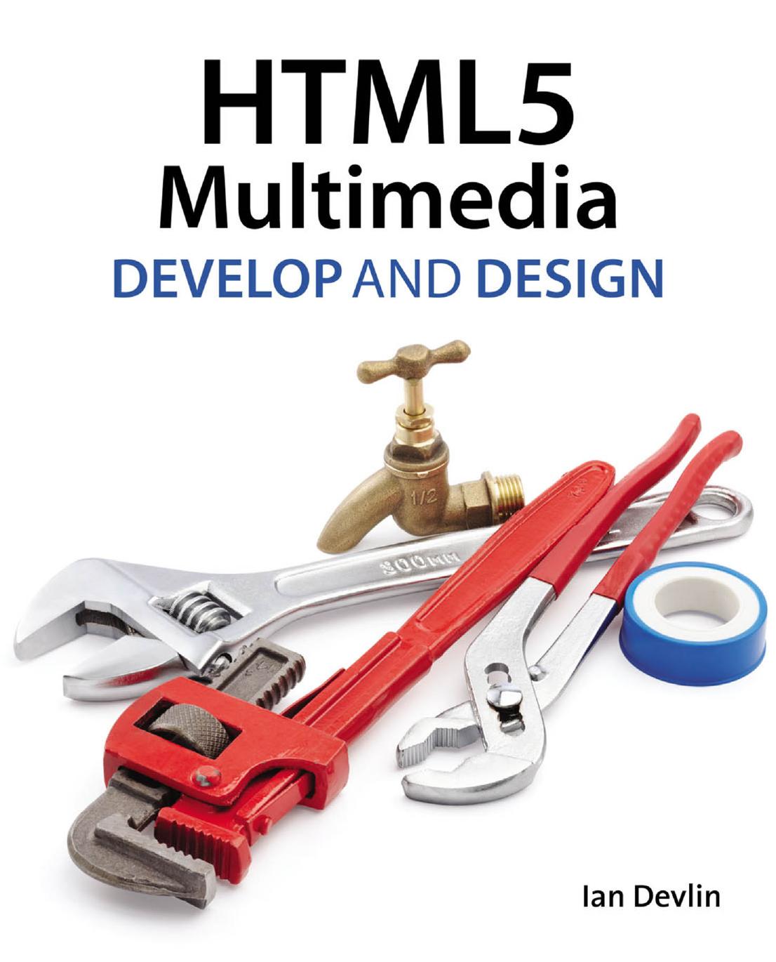 HTML5 Multimedia: Develop and Design