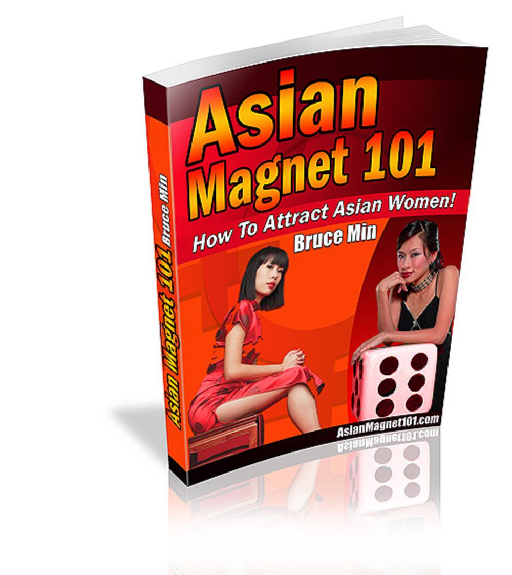 Asian Magnet 101: How to Attract Asian Women