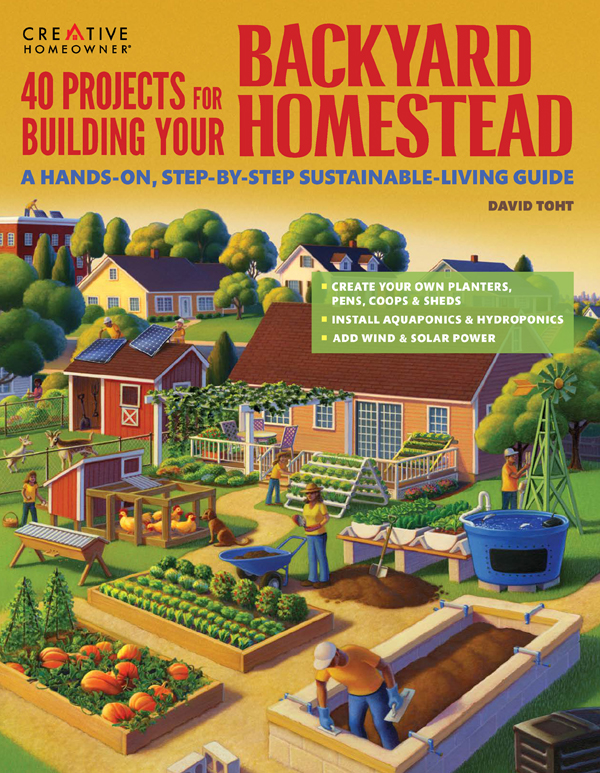 40 Projects for Building Your Backyard Homestead