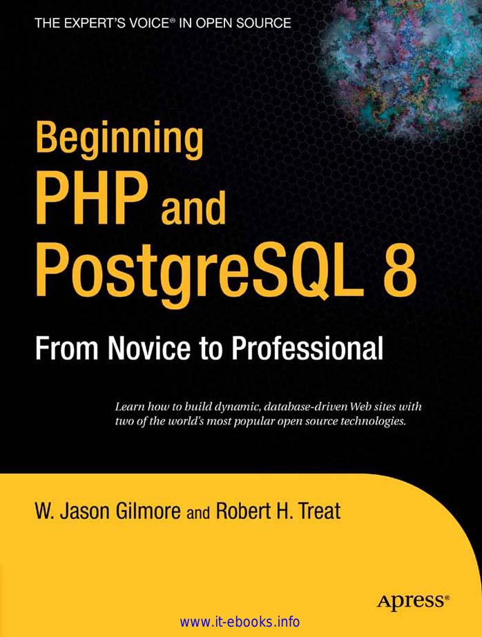 Beginning PHP and PostgreSQL 8: From Novice to Professional (Beginning: From Novice to Professional)