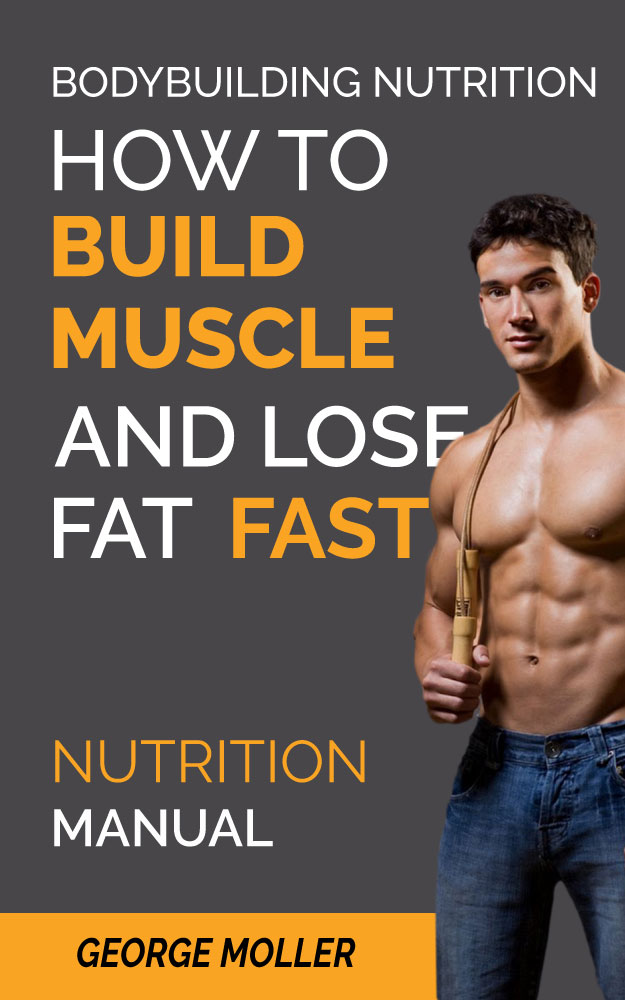 Bodybuilding Nutrition How To Build Muscle And Lose Fat Fast: Build Muscle And Lose Fat Fast. Bodybuilding Books, Bodybuilding Nutrition, Weightlifting, ... Weight Training, (Nutrition Manual Book 1)