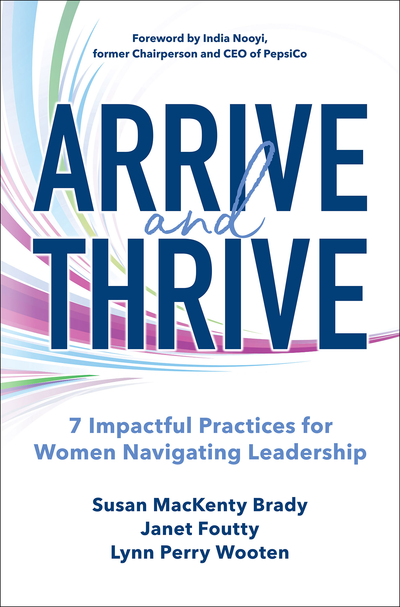 Arrive and Thrive: 7 Impactful Practices for Women Navigating Leadership