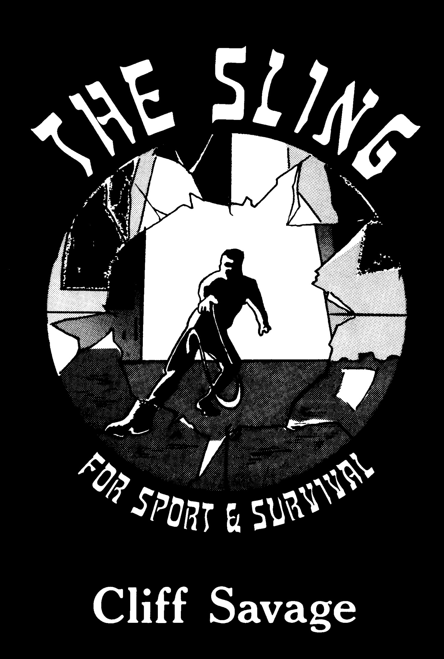 The Sling: For Sport and Survival