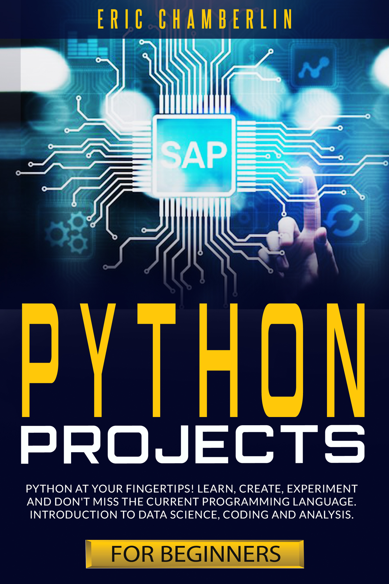 python project for beginners: Python at your fingertips! Learn, create, experiment, and don't miss the current programming language. Introduction to data science, coding, and analysis.