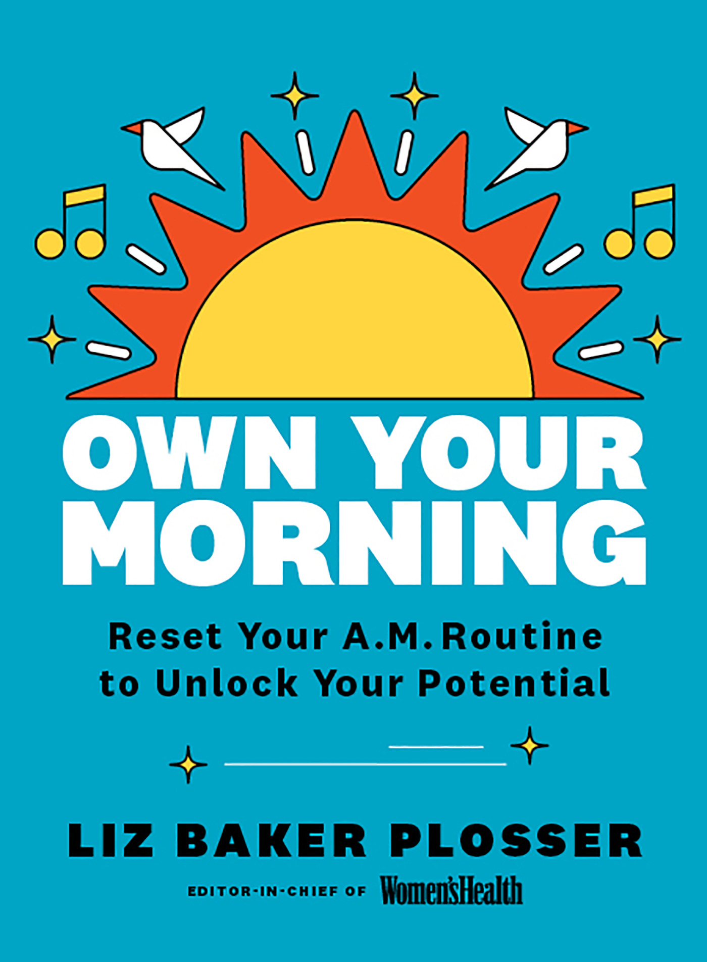 Own Your Morning: Reset Your A.M. Routine To Unlock Your Potential