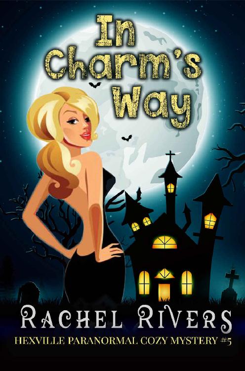 In Charm's Way (Hex Falls Paranormal Cozy Mystery #5) (Hex Falls Paranormal Cozy Mystery Series)