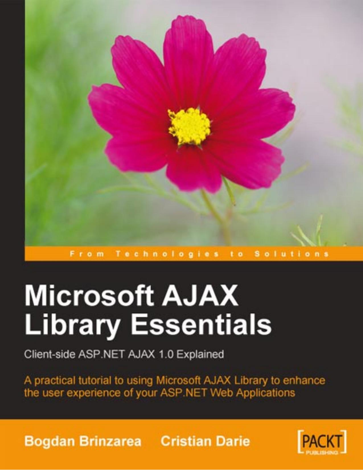 Microsoft AJAX Library Essentials: Client-side ASP.NET AJAX 1.0 Explained