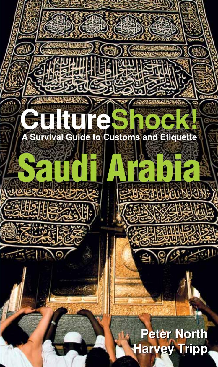 Culture Shock! Saudi Arabia: A Survival Guide to Customs and Etiquette (Culture Shock! Guides)