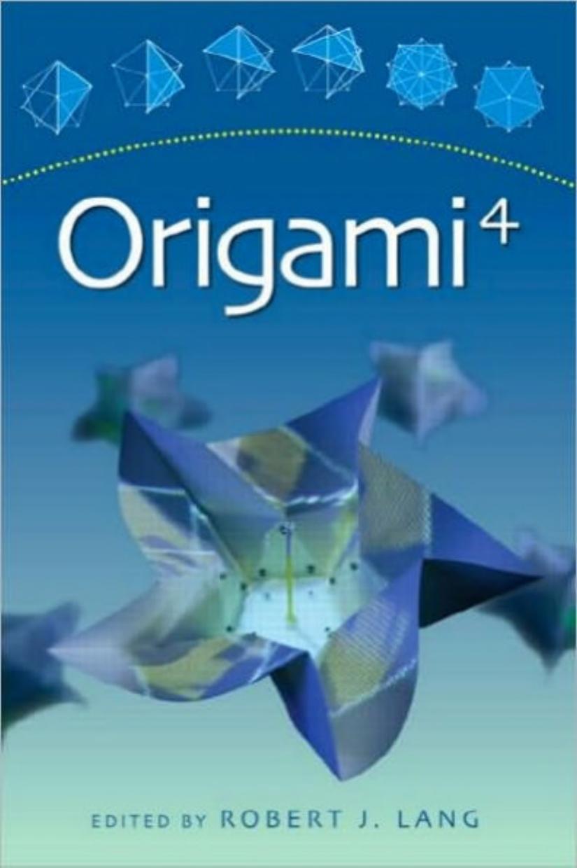 Origami4: Fourth International Meeting of Origami Science, Mathematics, and Education