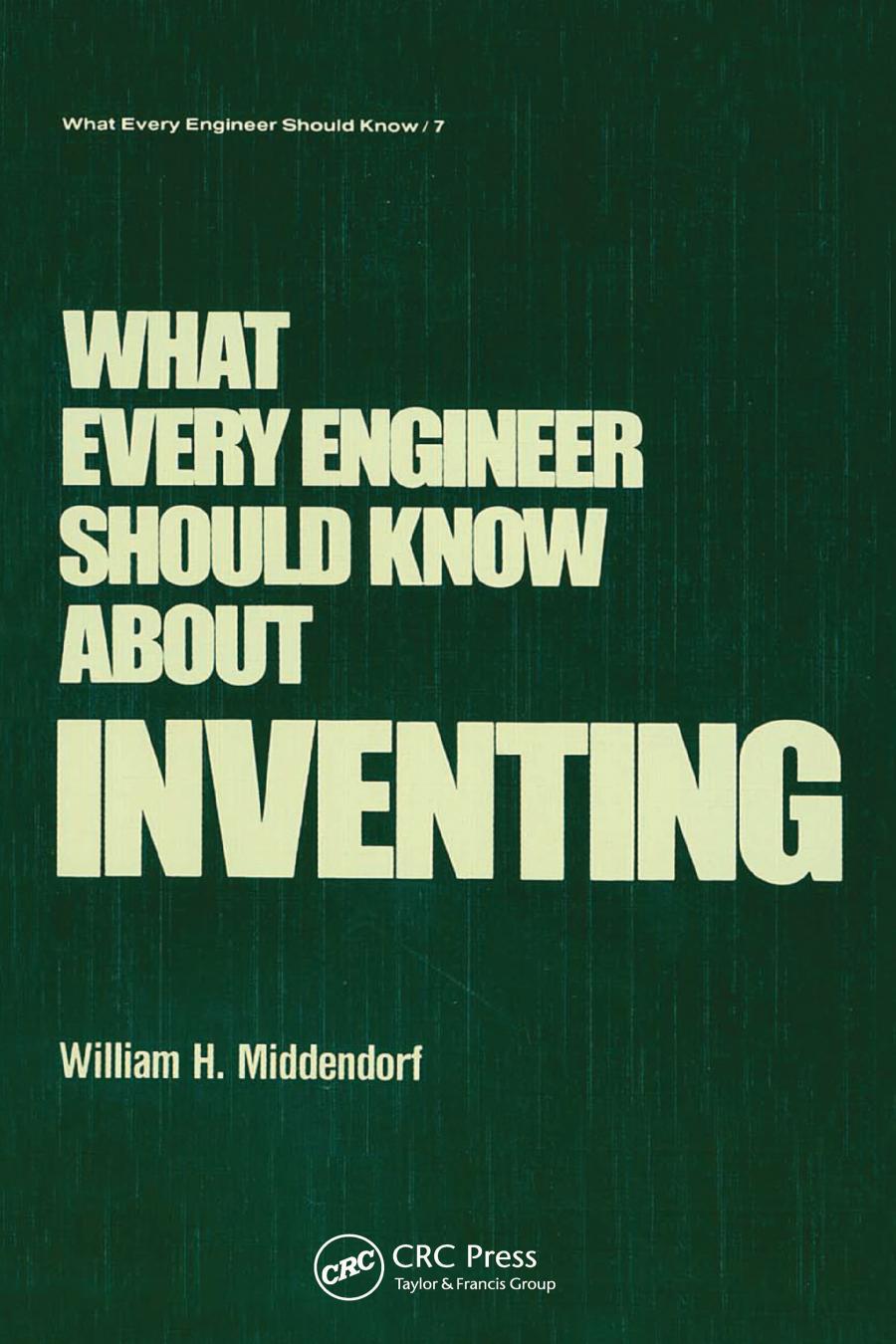 What Every Engineer Should Know About Inventing