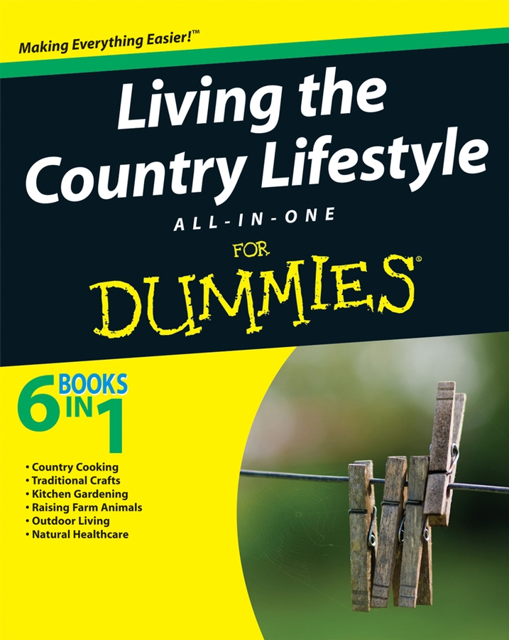 Living the Country Lifestyle All-In-One For Dummies