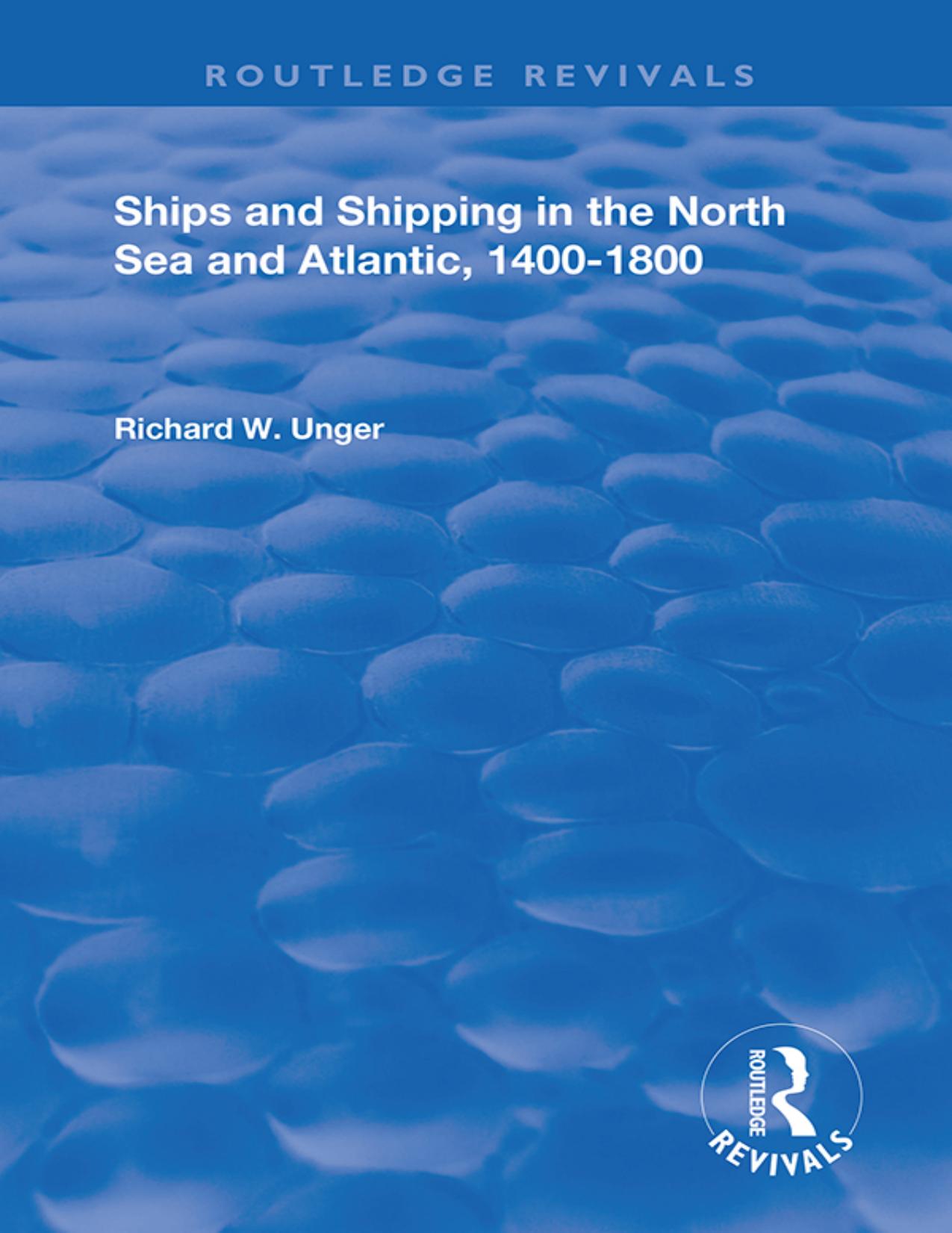 Ships and Shipping in the North Sea and Atlantic, 1400–1800