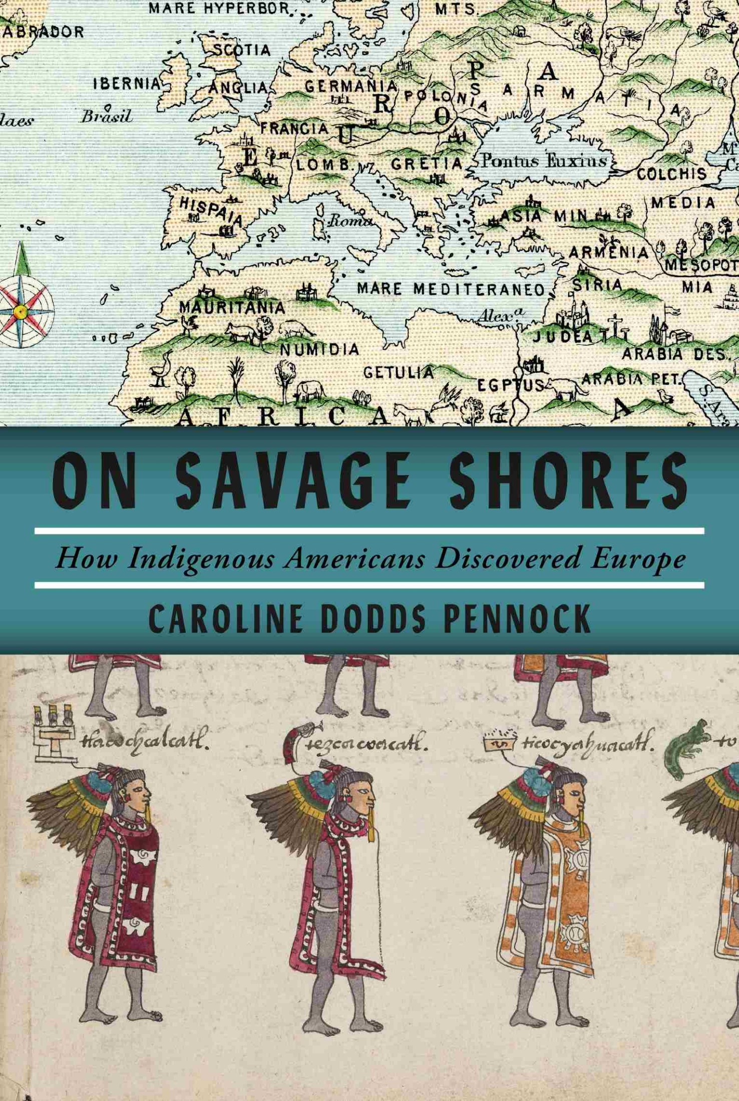 On Savage Shores: How Indigenous Americans Discovered Europe