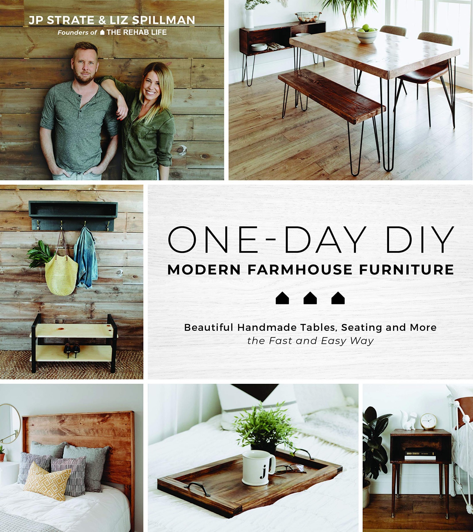 One-Day DIY: Modern Farmhouse Furniture: Beautiful Handmade Tables, Seating and More the Fast and Easy Way