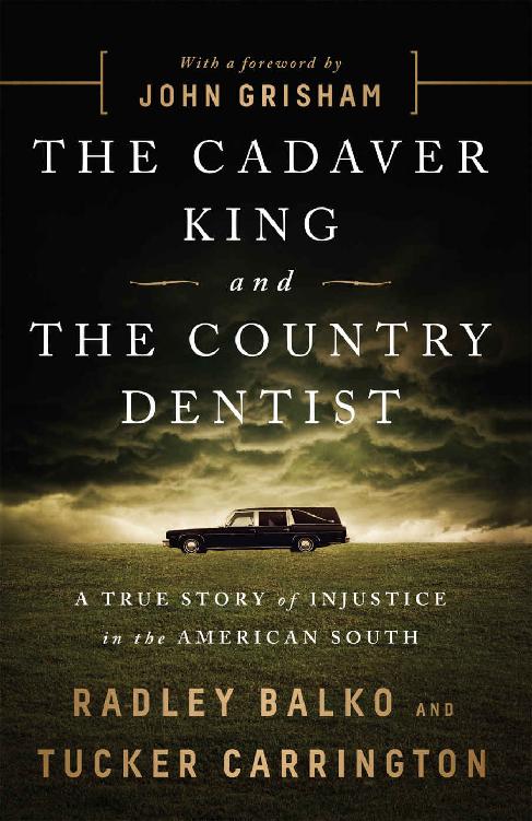 The Cadaver King and the Country Dentist: A True Story of Injustice in the American South