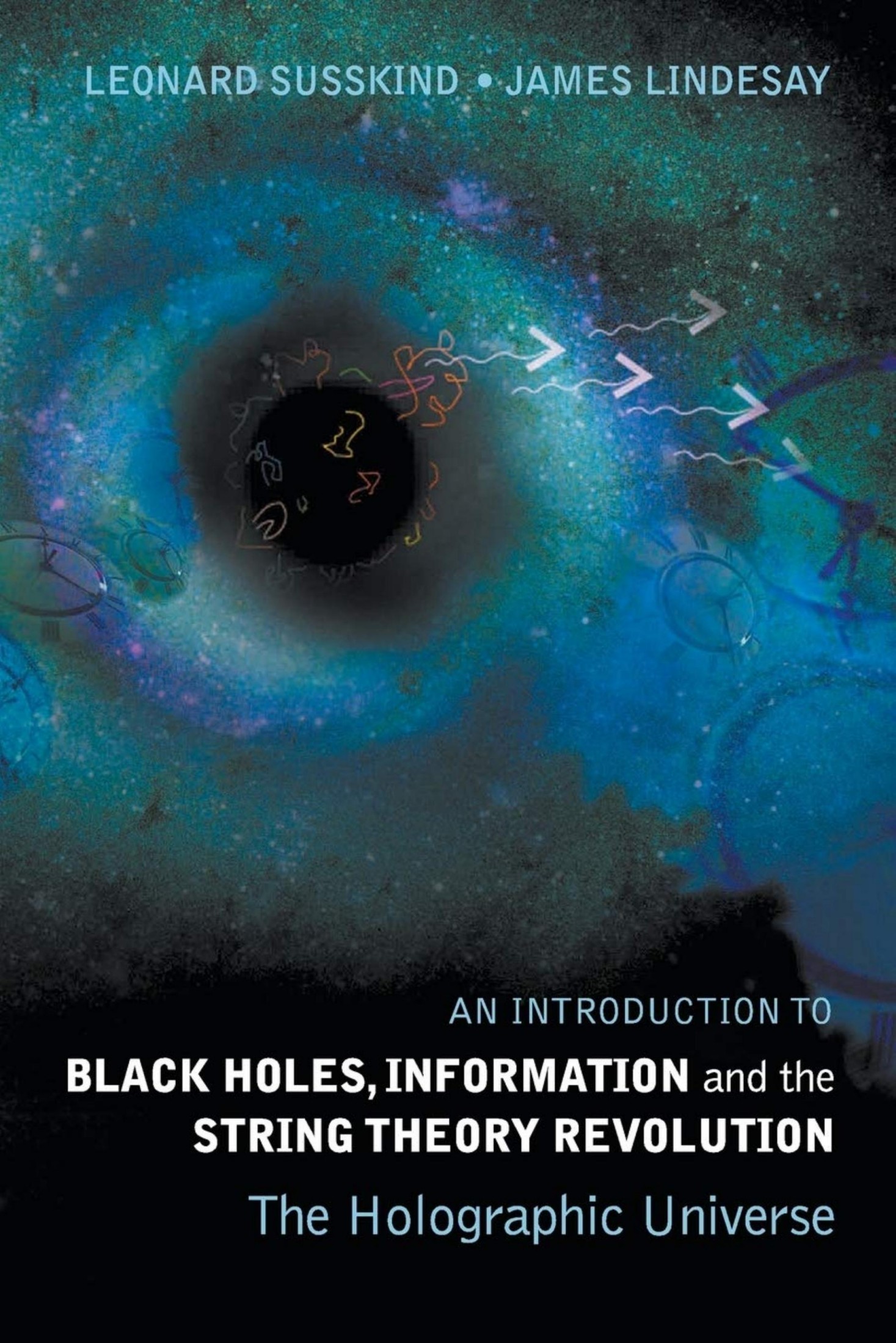 Introduction to Black Holes, Information and the String Theory Revolution