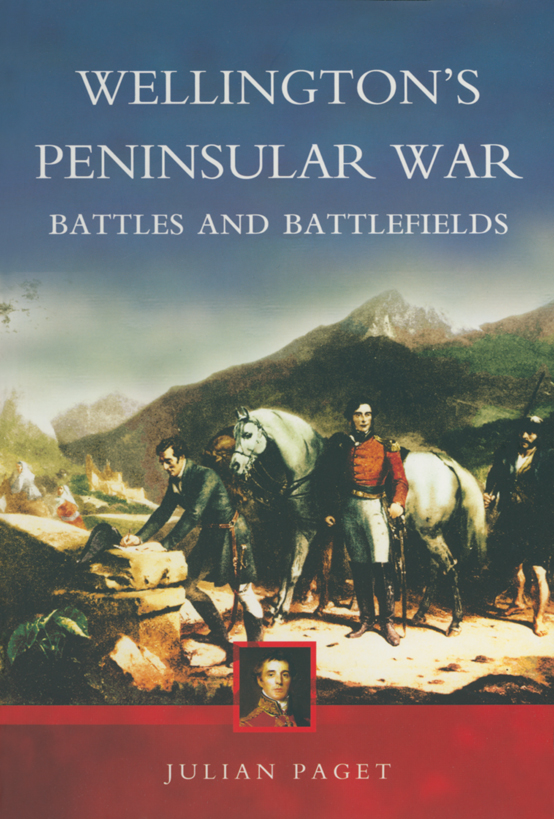 Wellington's Peninsular War: Battles and Battlefields