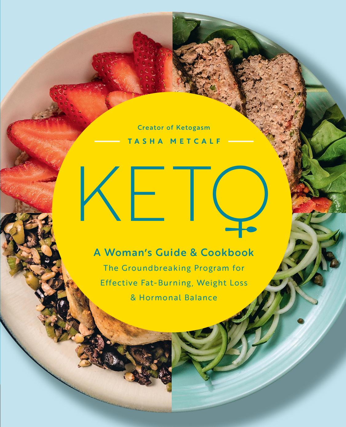 Keto: A Woman's Guide and Cookbook