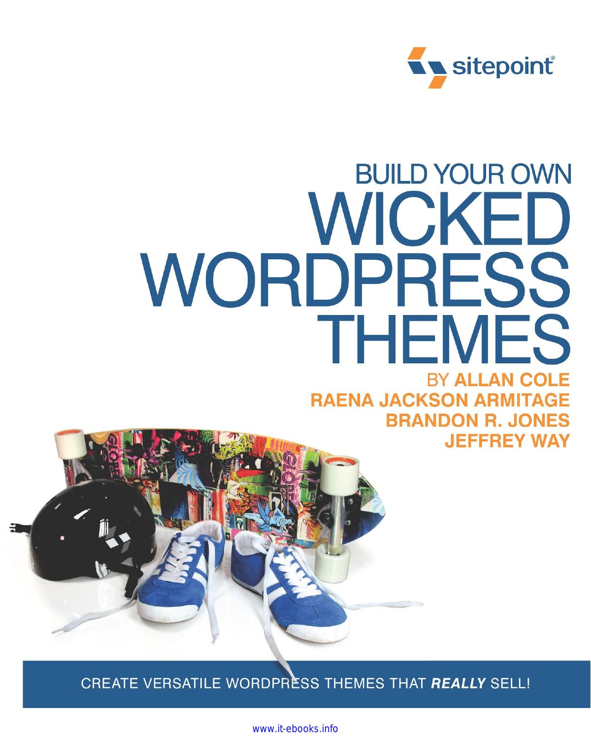 Build Your Own Wicked Wordpress Themes