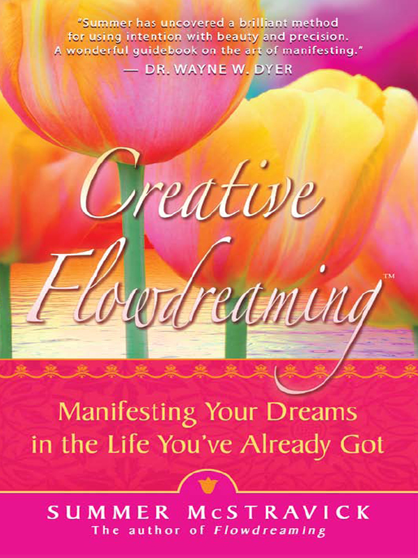 Creative Flowdreaming: Manifesting Your Dreams in the Life You've Already Got