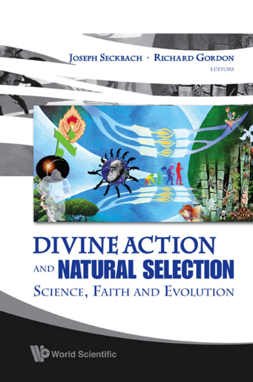 Divine Action and Natural Selection Science, Faith and Evolution (1121 Pages)