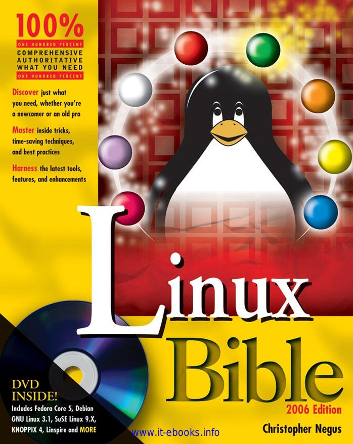 Linux Bible : Boot Up to Fedora, KNOPPIX, Debian, SUSE, Ubuntu, and 7 Other Distributions {2006 Ed.}