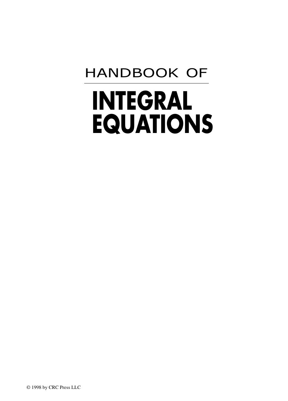 HANDBOOK OF INTEGRAL EQUATIONS