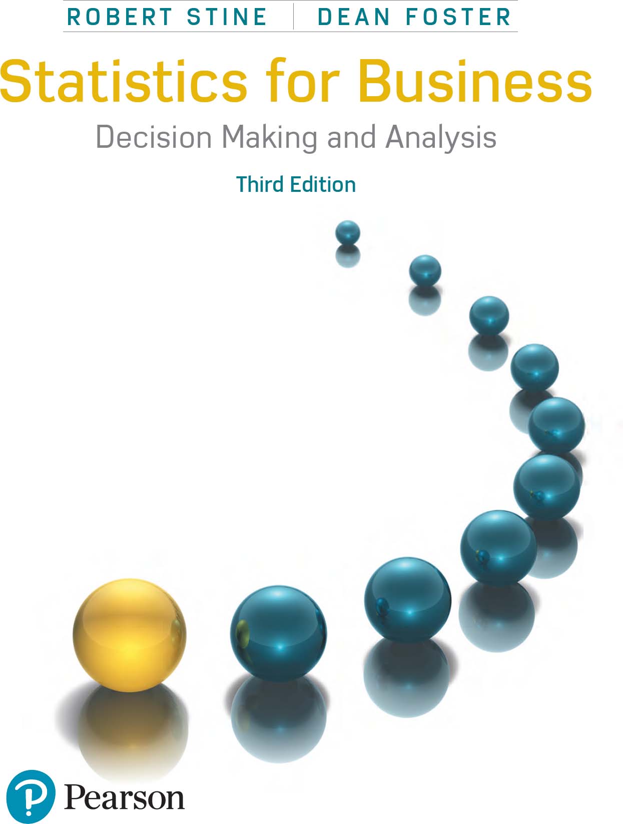 Statistics for Business: Decision Making and Analysis, 3rd Edition