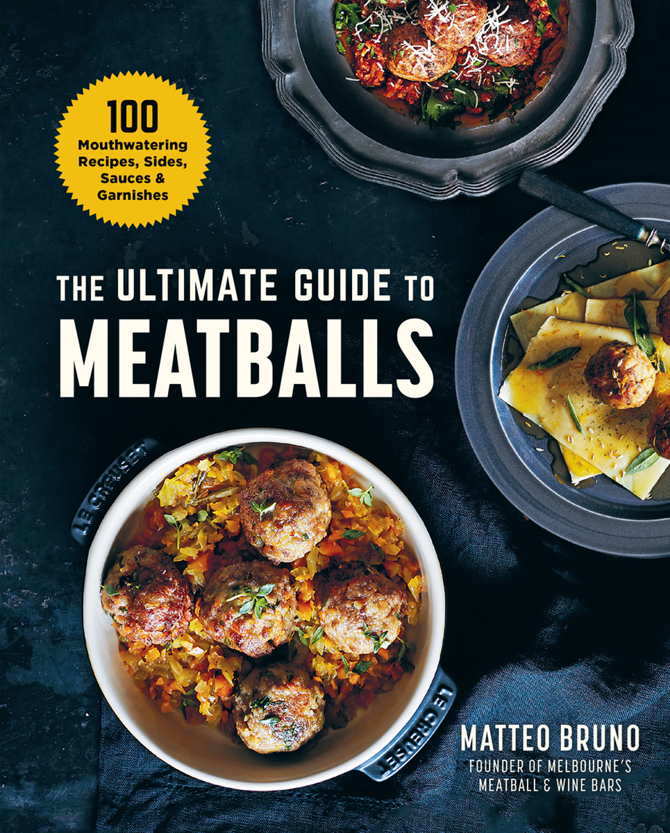 The Ultimate Guide to Meatballs