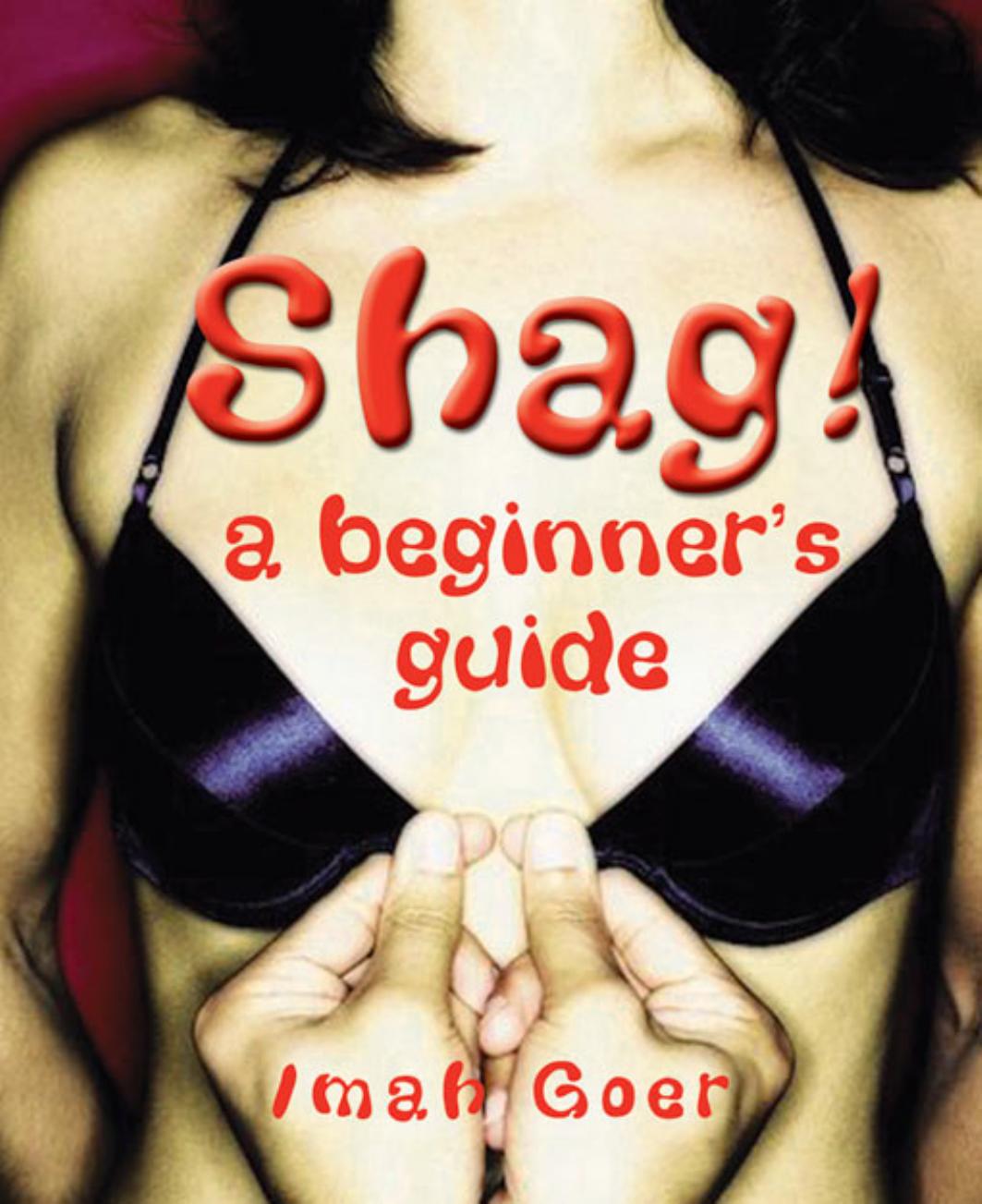 Shag_A_Beginners_Guide.pmd