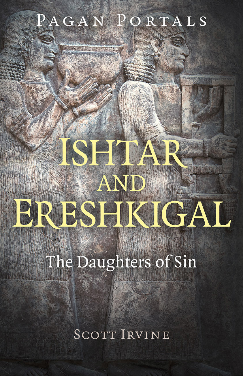 Pagan Portals - Ishtar and Ereshkigal: The Daughters of Sin