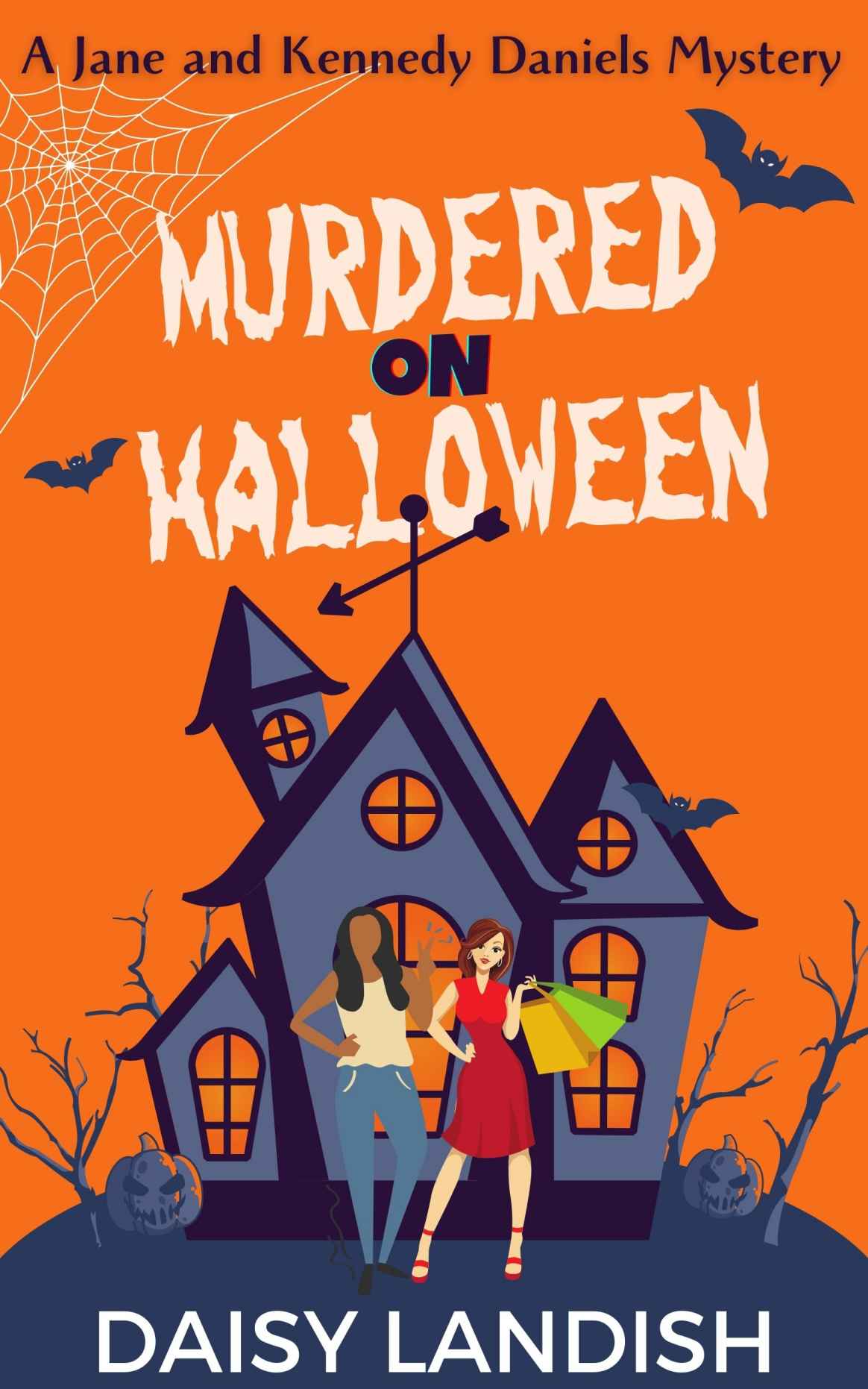 Murdered on Halloween (Jane and Kennedy Daniels Mysteries Book 1)