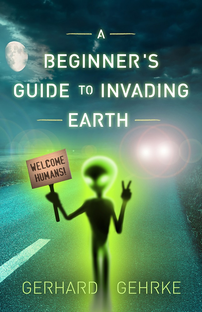 A Beginner's Guide to Invading Earth