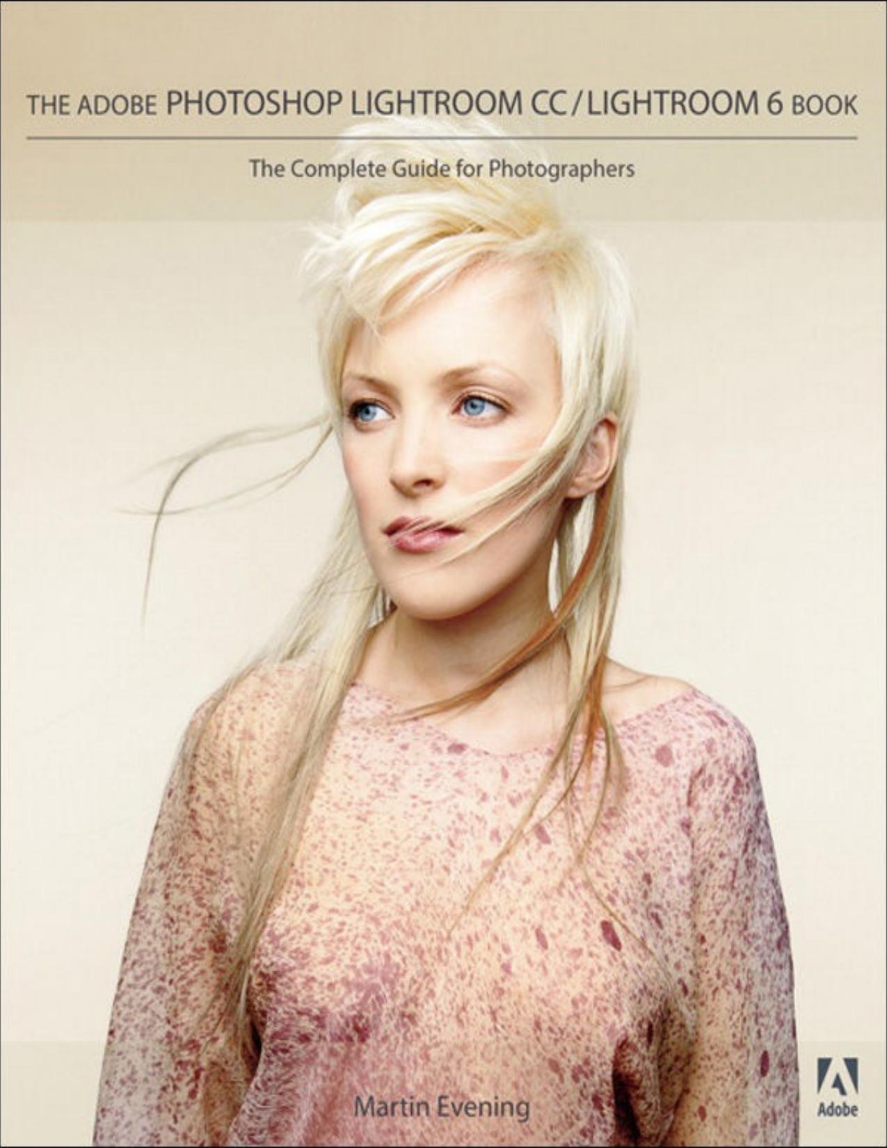 The Adobe Photoshop Lightroom CC Lightroom 6 Book