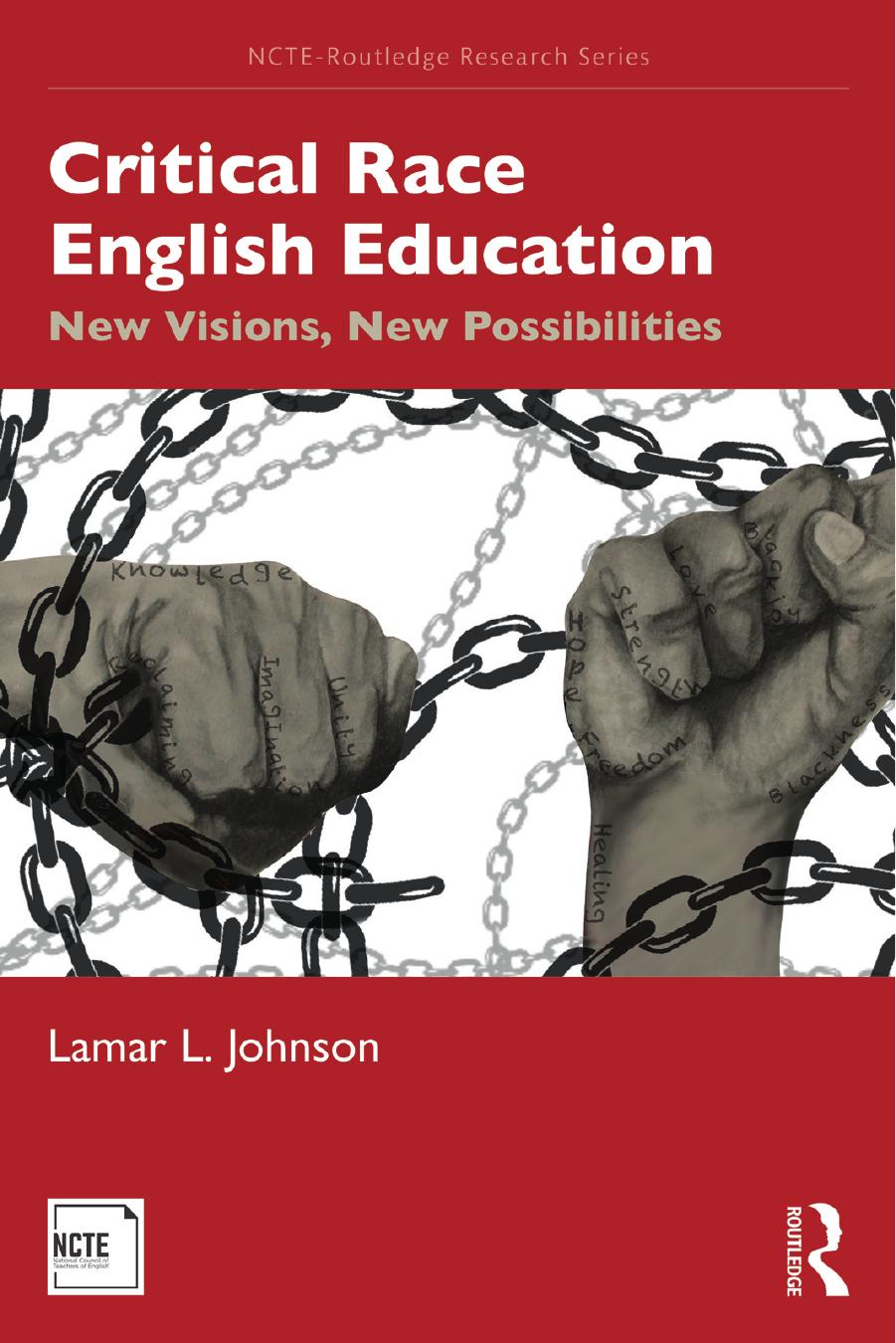 Critical Race English Education; New Visions, New Possibilities